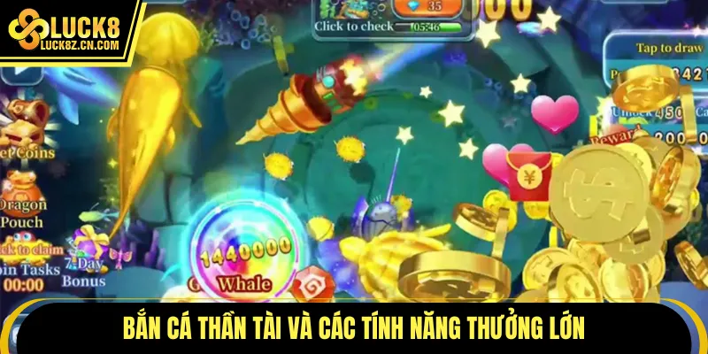 Bắn cá thần tài  và các tính năng thưởng lớn