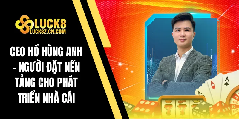 CEO Hồ Hùng Anh
