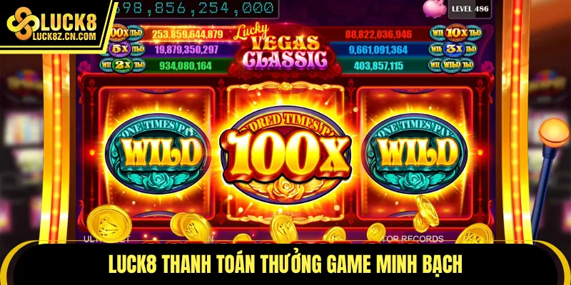 LUCK8 thanh toán thưởng game minh bạch