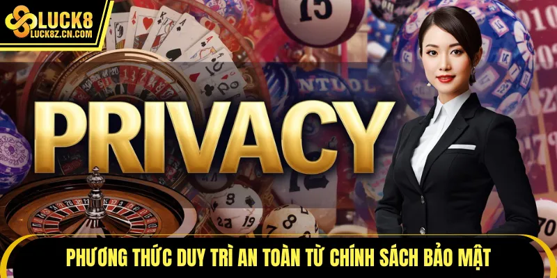 Phương thức duy trì an toàn từ chính sách bảo mật