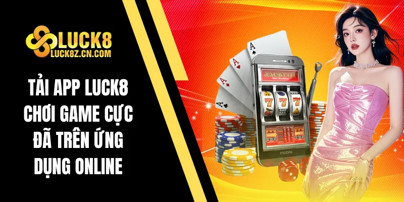 Tải app Luck8