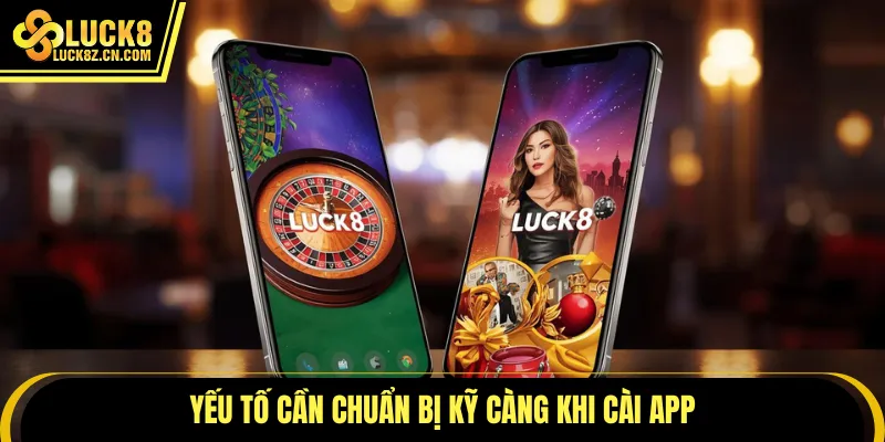 Yếu tố cần chuẩn bị kỹ càng khi cài app